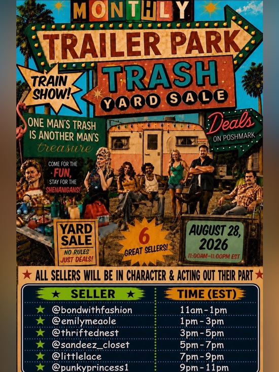 Other - “Trailer Park Trash Yard Sale” Monthly Train
Show August 28th 11am-11pm EST